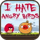 我恨愤怒的小鸟:I Hate Angry Birds Too!